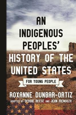 Book cover - An Indigenous Peoples' History of the United States for Young People adapted by Debbie Reese and Jean Mendoza