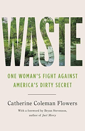Book cover - One Woman's Fight Against America's Dirty Secret by Catherine Coleman Flowers