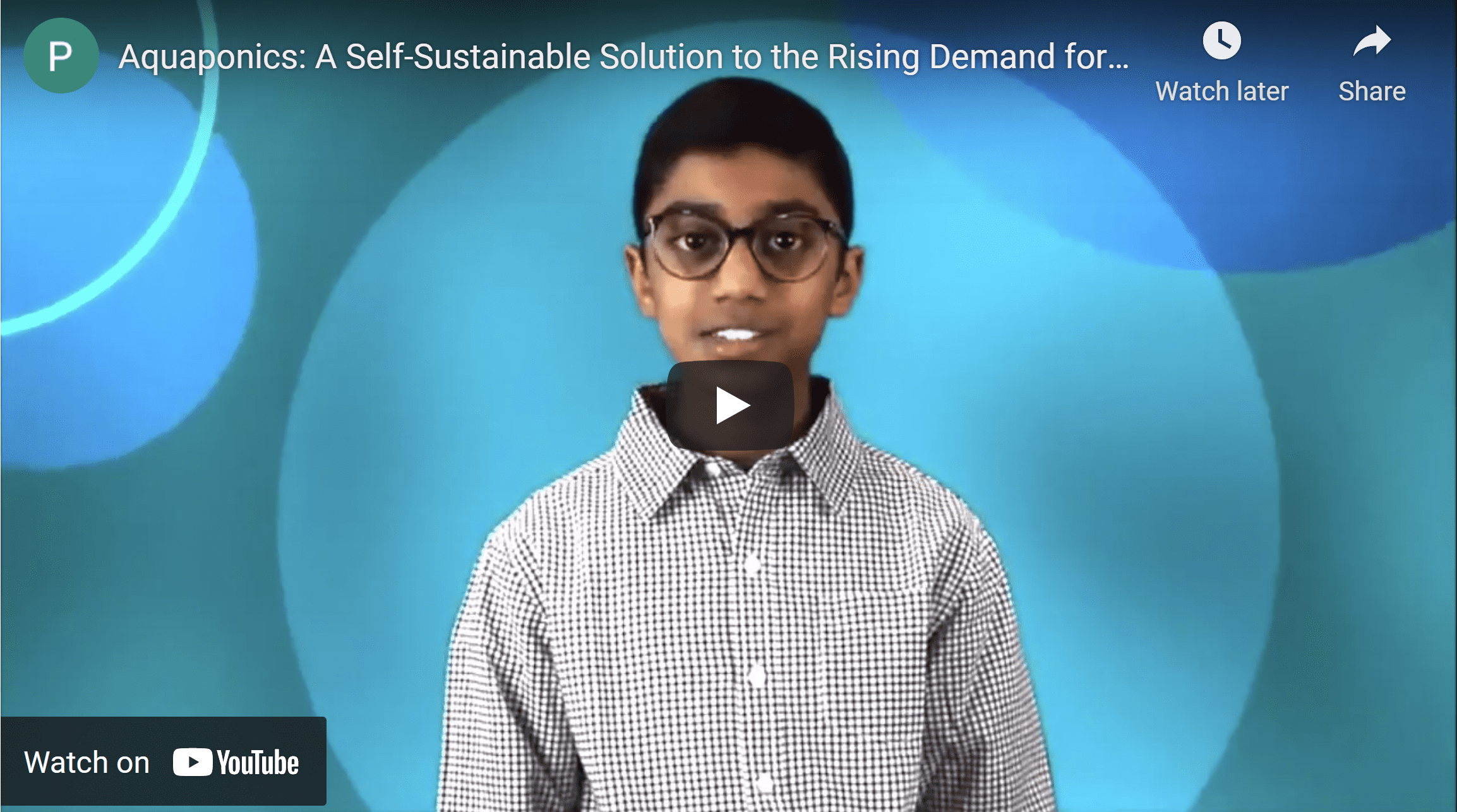 Video screenshot for Aquaponics: A Self-Sustainable Solution to the Rising Demand for Food and Water by Benjamin Kurian, OH