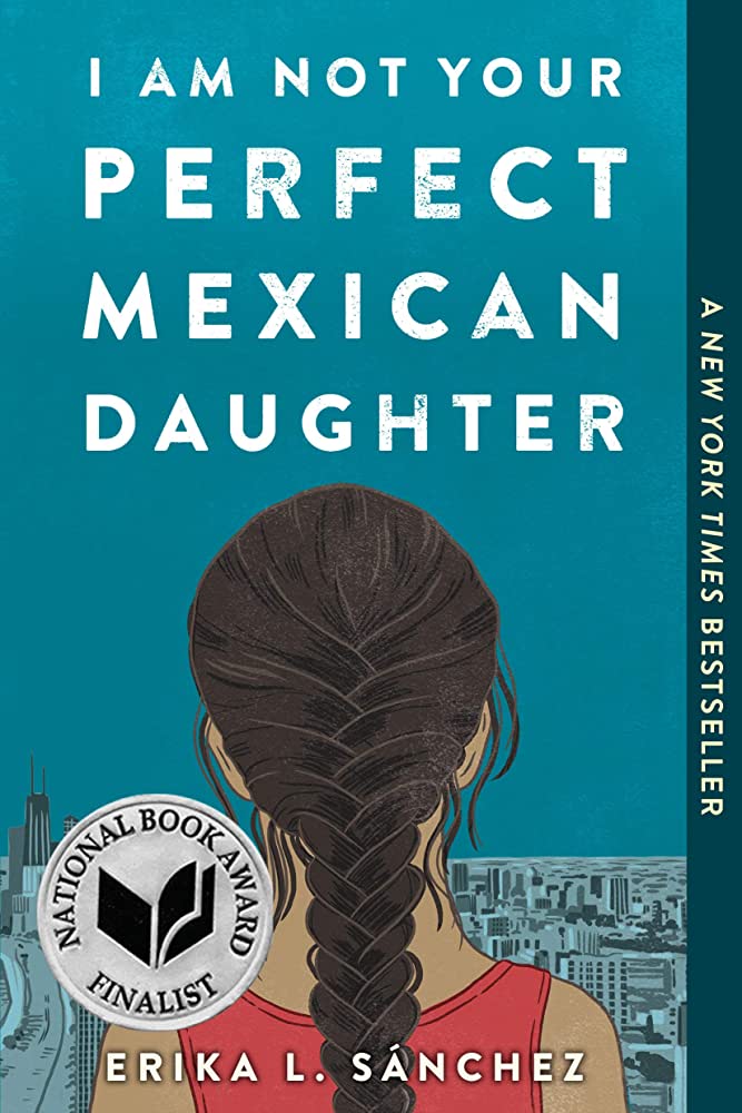 Book cover of I Am Not Your Perfect Mexican Daughter by Erika Sánchez