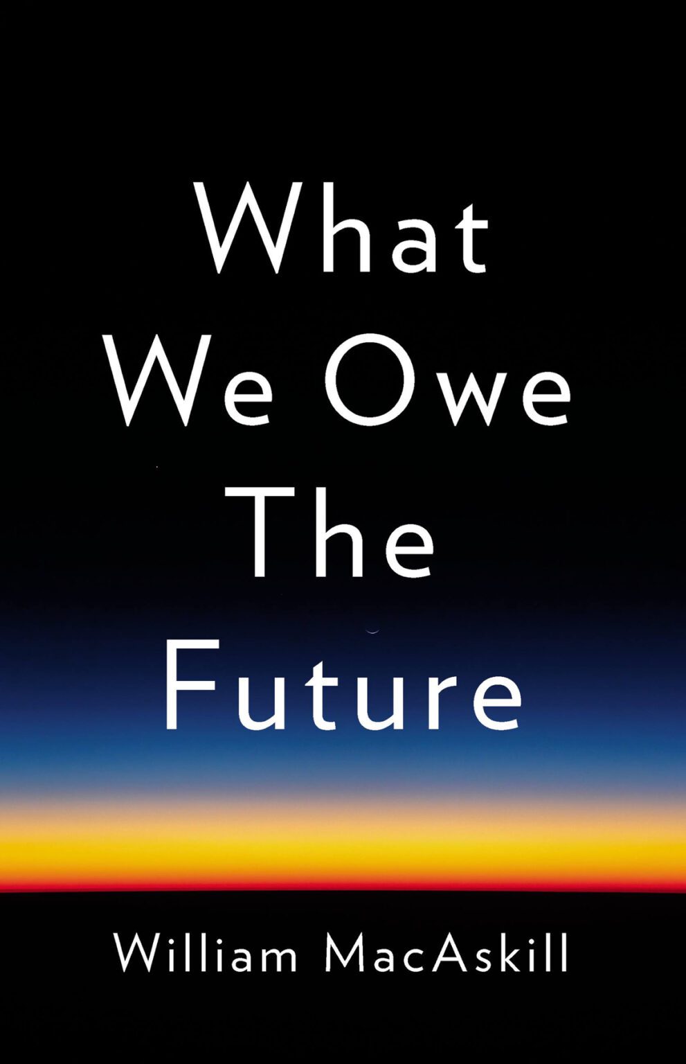 Book cover of "What We Owe the Future" by William MacAskill
