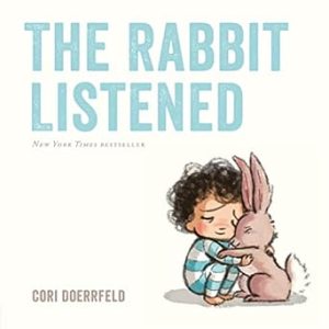 The Rabbit Listened by Cori Doerrfeld (Author, Illustrator), book cover