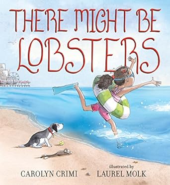 There Might Be Lobsters by Carolyn Crimi (Author), Laurel Molk (Illustrator), book cover
