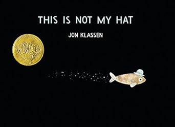 This is Not My Hat by Jon Klassen (Author, Illustrator), book cover
