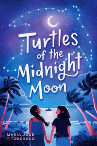 Book cover of "Turtles of the Midnight Moon" by Maria Jose Fitzgerald. 